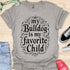My bulldog is my favorite child - V1 - Creative Caligraphy T-Shirt